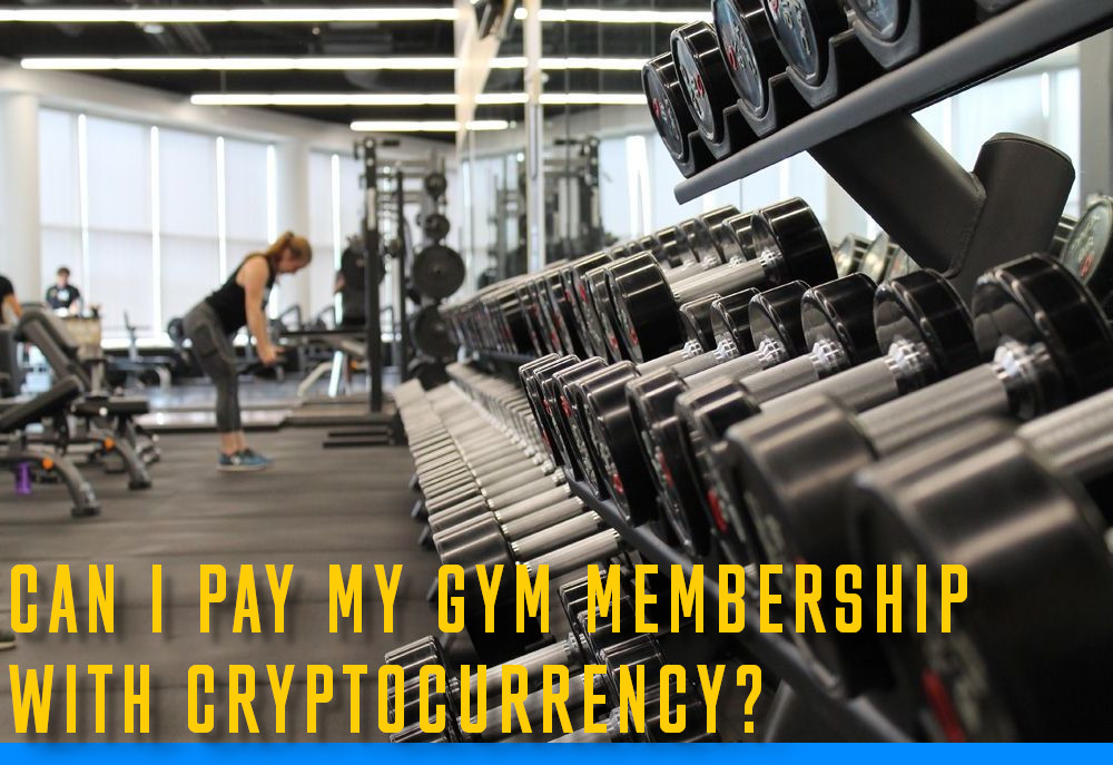 5 Reasons Crypto May Be the Future of Gym Membership Payments